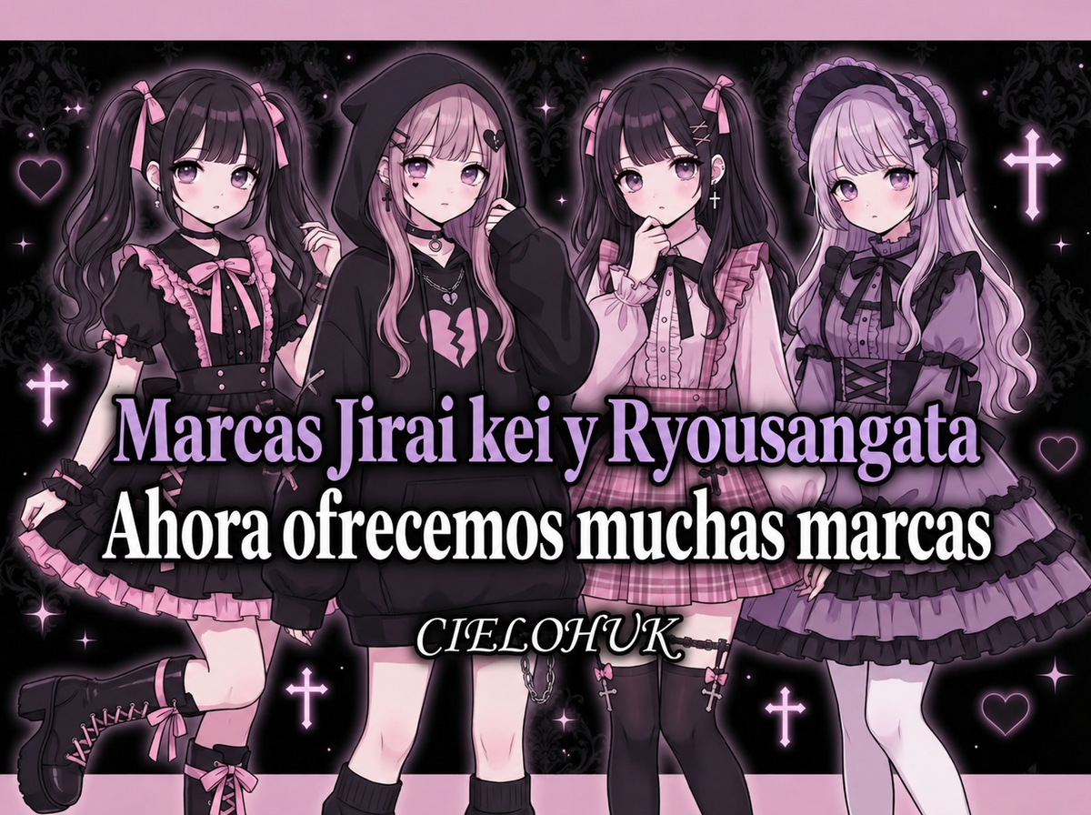 Marcas Jirai kei y Ryousangata — Ahora ofrecemos muchas marcas