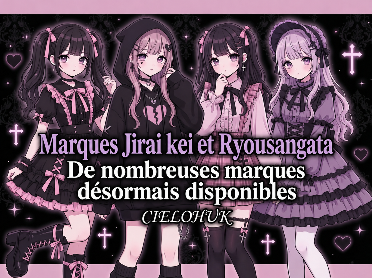Marques Jirai kei et Ryousangata — De nombreuses marques désormais disponibles