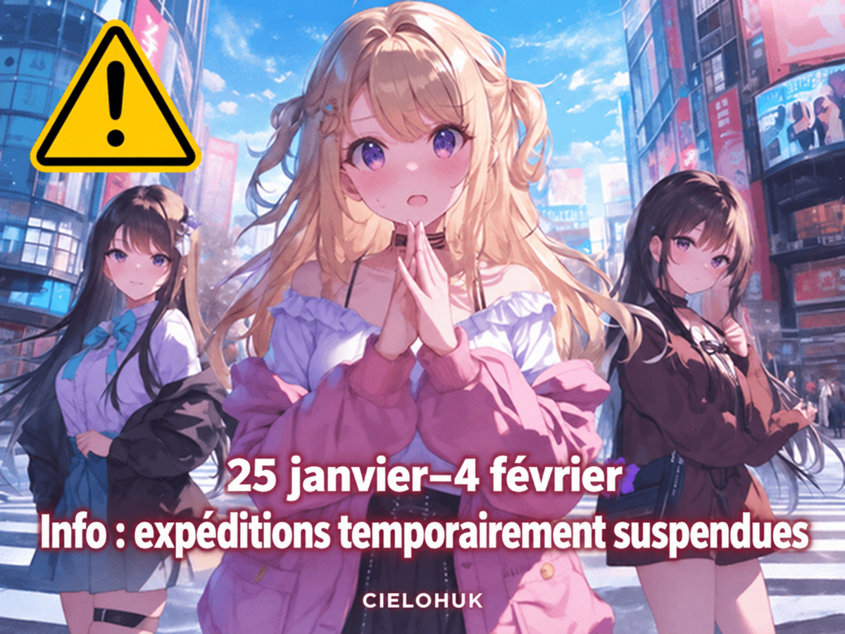 Avis de suspension temporaire des expéditions : 25 janvier～4 février